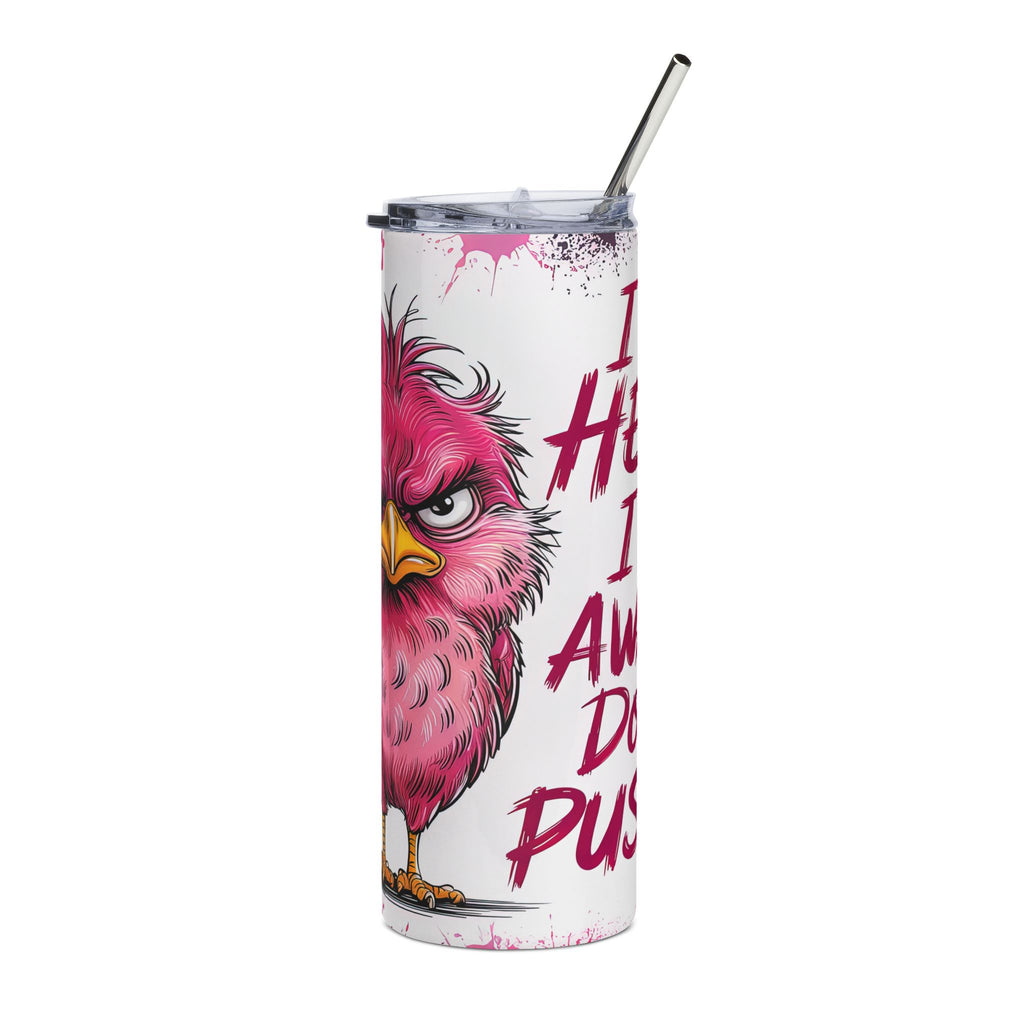 Pink Angry Bird Stainless Steel Travel Cup (I’m Not Bossy I Am Dangerously Pushing)