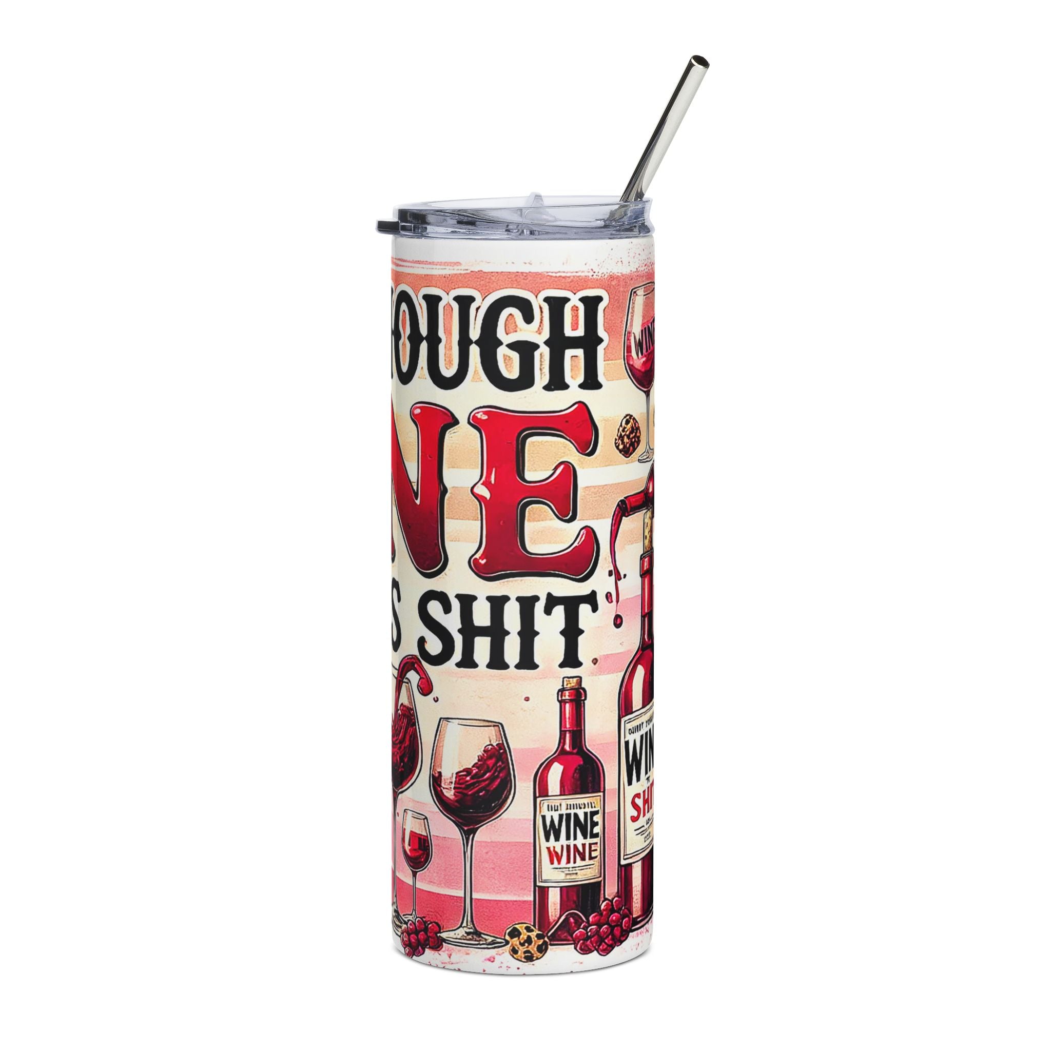 “Not Enough Wine For This S***” 20oz Stainless Steel Wine Tumbler