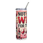 “Not Enough Wine For This S***” 20oz Stainless Steel Wine Tumbler